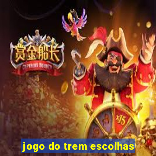 jogo do trem escolhas